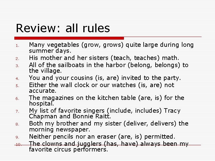 Review: all rules 1. 2. 3. 4. 5. 6. 7. 8. 9. 10. Many