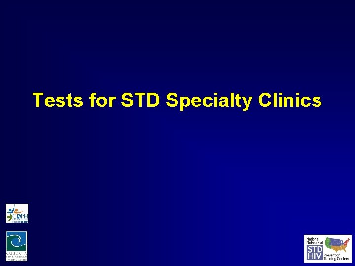 Tests for STD Specialty Clinics 
