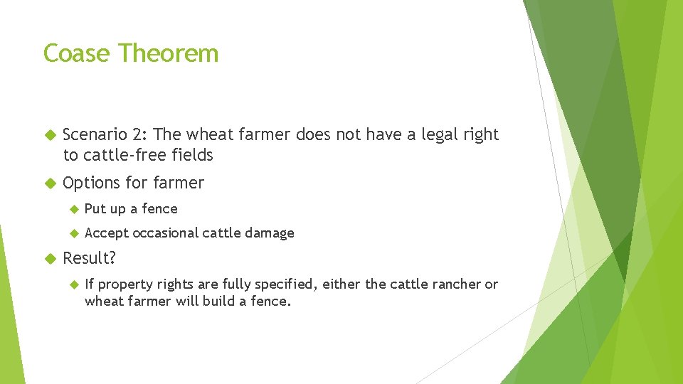Coase Theorem Scenario 2: The wheat farmer does not have a legal right to