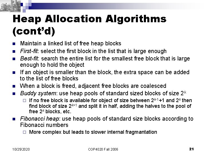 Heap Allocation Algorithms (cont’d) n n n Maintain a linked list of free heap