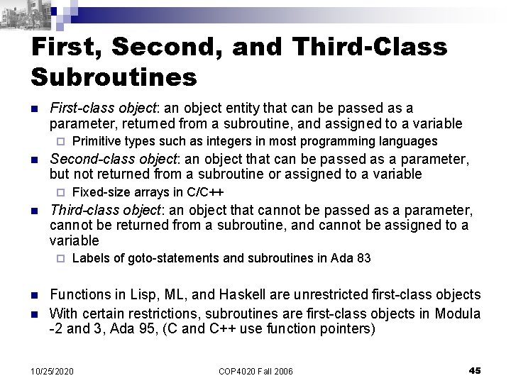 First, Second, and Third-Class Subroutines n First-class object: an object entity that can be
