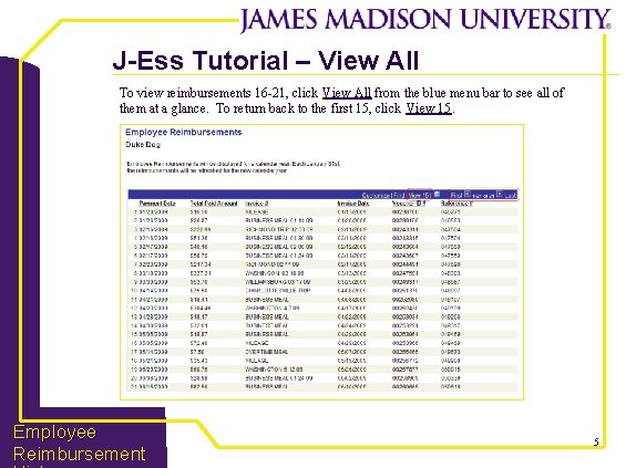 J-Ess Tutorial – View All To view reimbursements 16 -21, click View All from