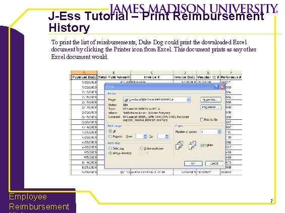J-Ess Tutorial – Print Reimbursement History To print the list of reimbursements, Duke Dog