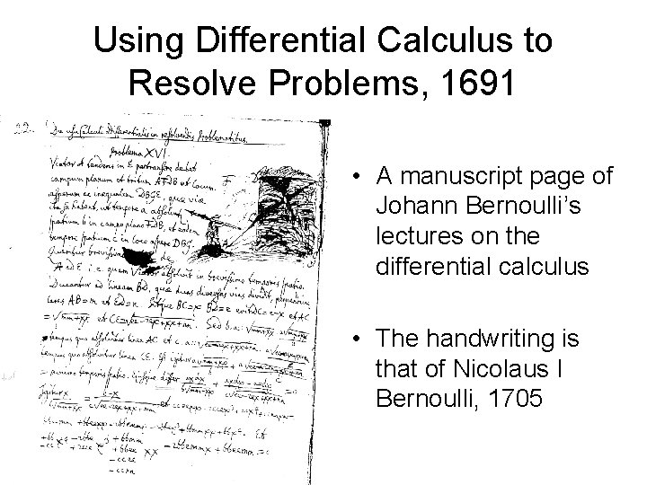 Using Differential Calculus to Resolve Problems, 1691 • A manuscript page of Johann Bernoulli’s