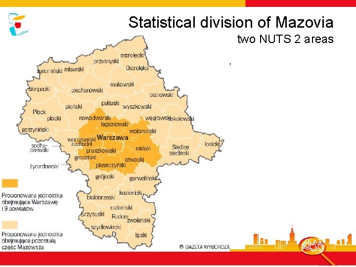 Statistical division of Mazovia two NUTS 2 areas • a voluntary 