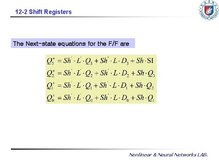 12 -2 Shift Registers The Next-state equations for the F/F are Nonlinear & Neural