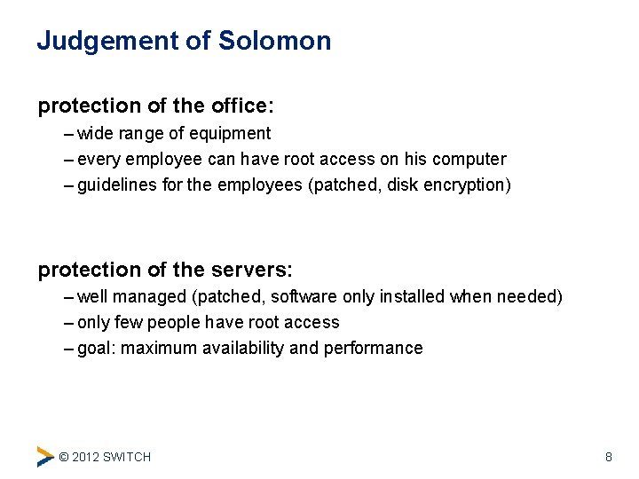 Judgement of Solomon protection of the office: – wide range of equipment – every