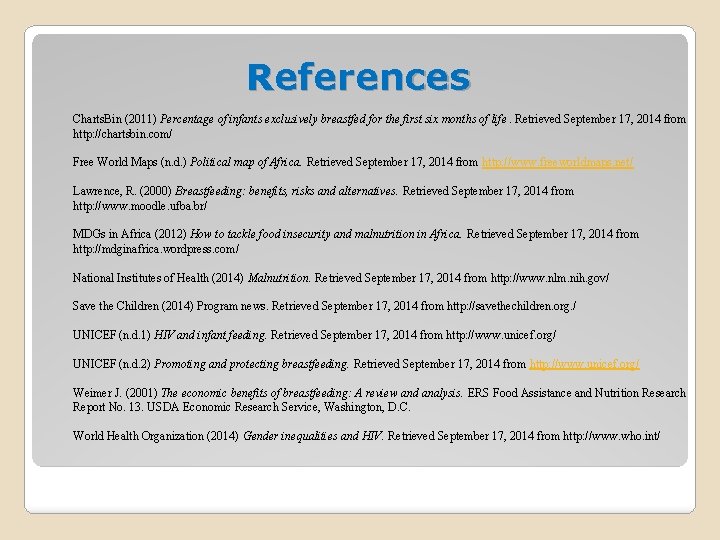 References Charts. Bin (2011) Percentage of infants exclusively breastfed for the first six months