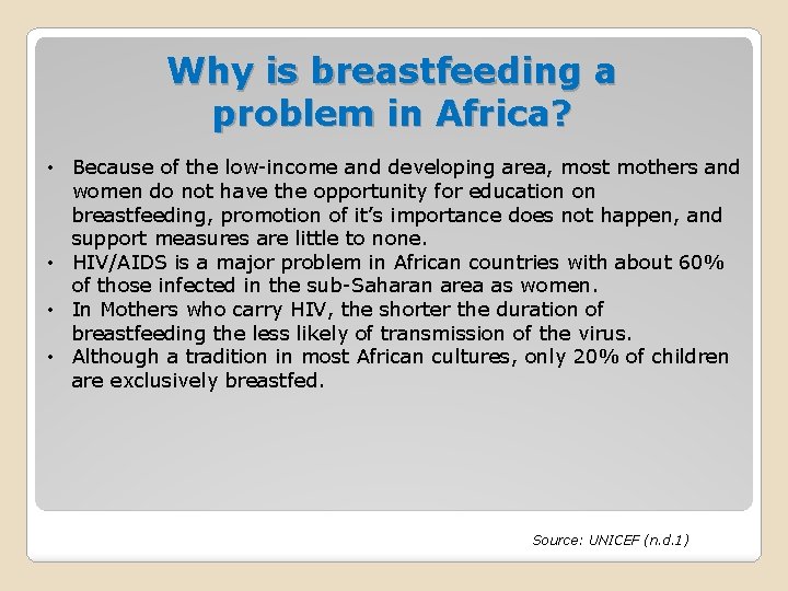 Why is breastfeeding a problem in Africa? • Because of the low-income and developing