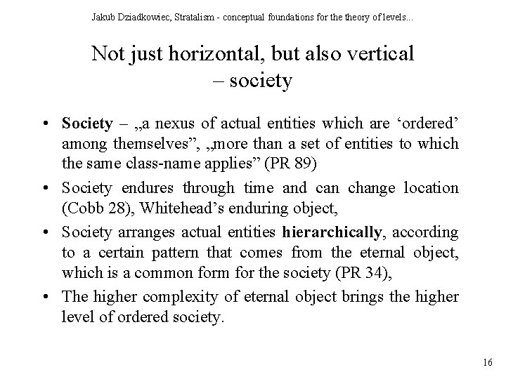 Jakub Dziadkowiec, Stratalism - conceptual foundations for theory of levels. . . Not just