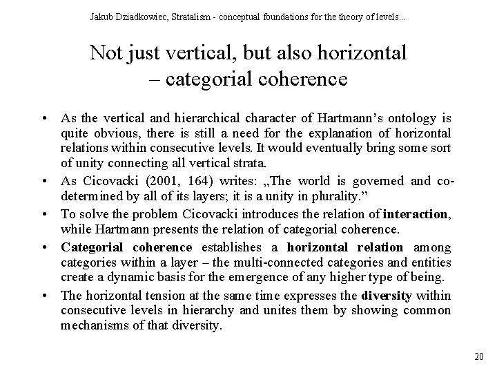 Jakub Dziadkowiec, Stratalism - conceptual foundations for theory of levels. . . Not just