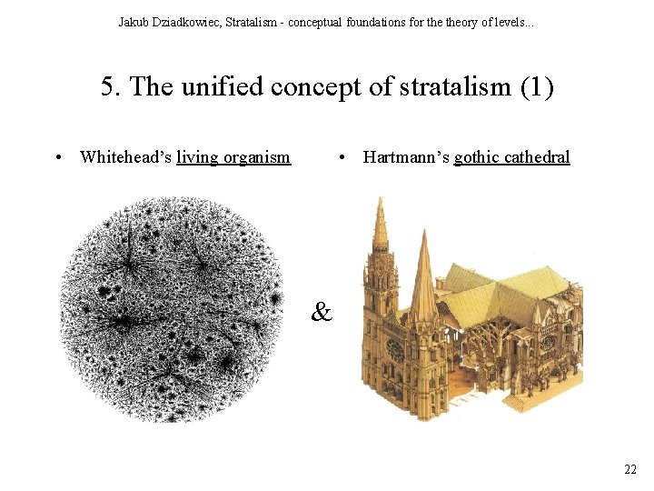 Jakub Dziadkowiec, Stratalism - conceptual foundations for theory of levels. . . 5. The