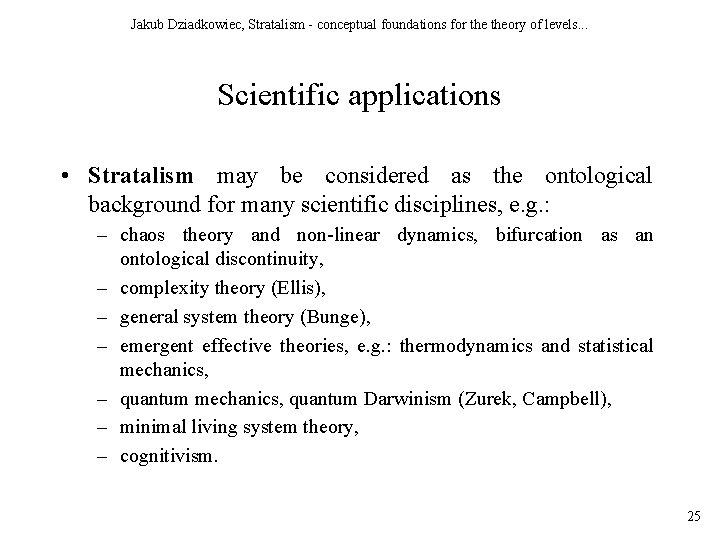 Jakub Dziadkowiec, Stratalism - conceptual foundations for theory of levels. . . Scientific applications