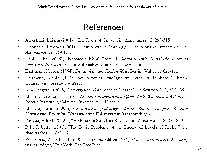 Jakub Dziadkowiec, Stratalism - conceptual foundations for theory of levels. . . References •