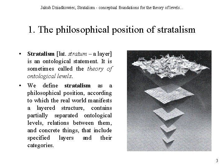 Jakub Dziadkowiec, Stratalism - conceptual foundations for theory of levels. . . 1. The