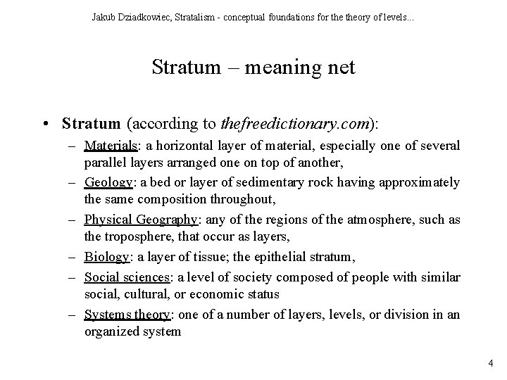 Jakub Dziadkowiec, Stratalism - conceptual foundations for theory of levels. . . Stratum –