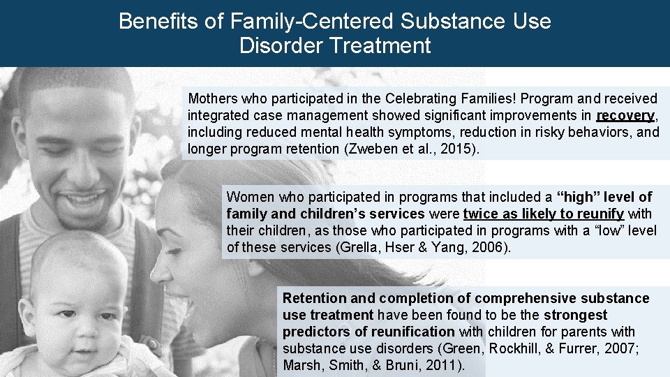 Benefits of Family-Centered Substance Use Disorder Treatment Mothers who participated in the Celebrating Families!