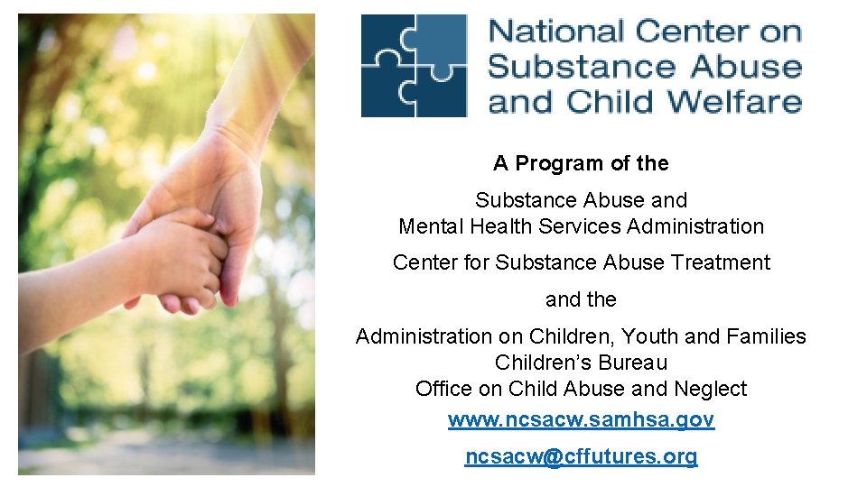 A Program of the Substance Abuse and Mental Health Services Administration Center for Substance