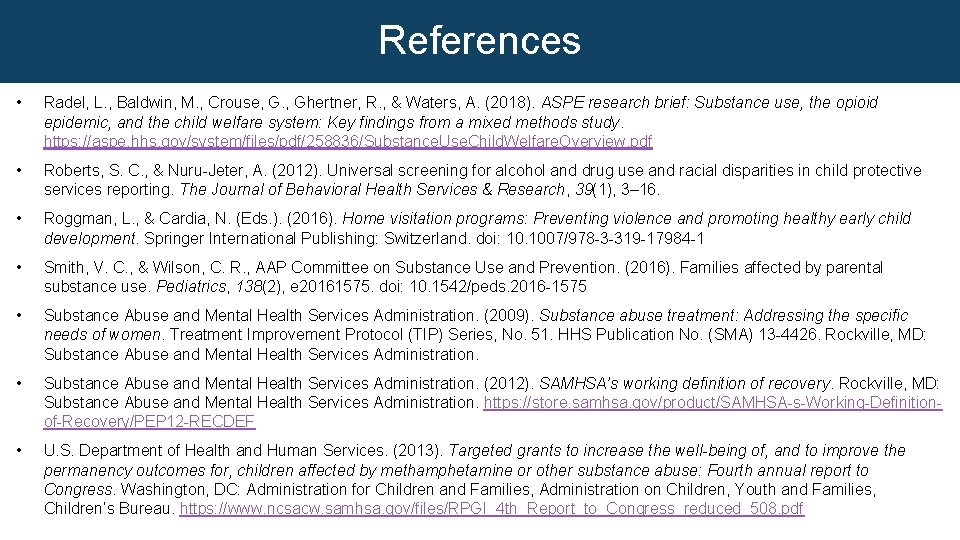 References • Radel, L. , Baldwin, M. , Crouse, G. , Ghertner, R. ,