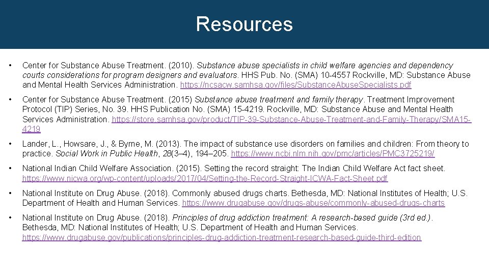 Resources • Center for Substance Abuse Treatment. (2010). Substance abuse specialists in child welfare