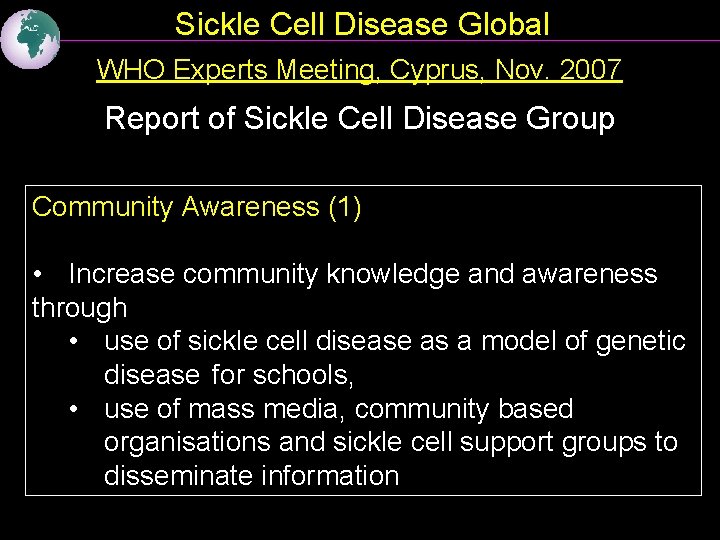 Sickle Cell Disease Global WHO Experts Meeting, Cyprus, Nov. 2007 Report of Sickle Cell