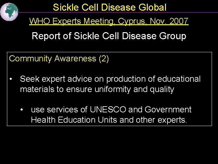 Sickle Cell Disease Global WHO Experts Meeting, Cyprus, Nov. 2007 Report of Sickle Cell