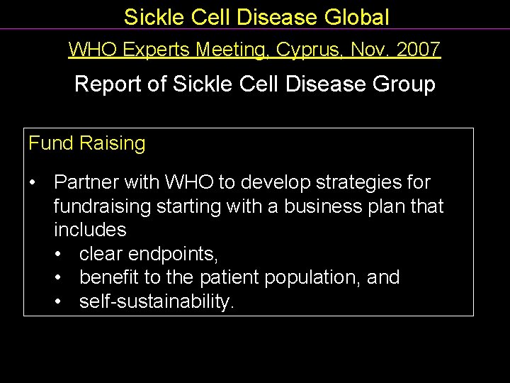 Sickle Cell Disease Global WHO Experts Meeting, Cyprus, Nov. 2007 Report of Sickle Cell
