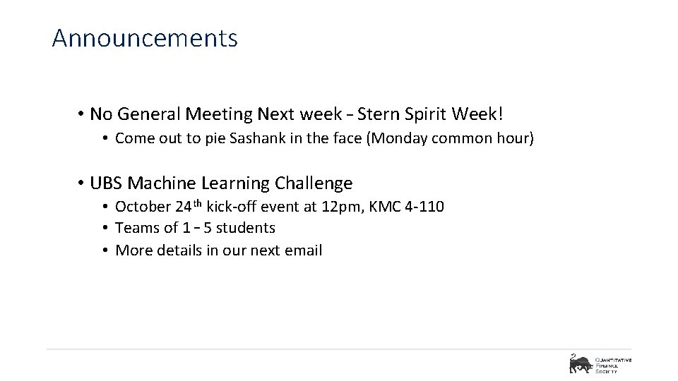 Announcements • No General Meeting Next week – Stern Spirit Week! • Come out