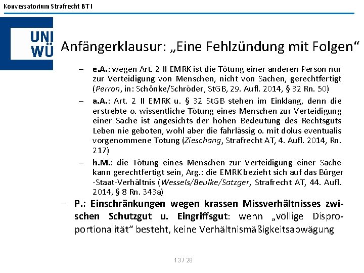 Konversatorium Strafrecht BT I Anfängerklausur: „Eine Fehlzündung mit Folgen“ - e. A. : wegen