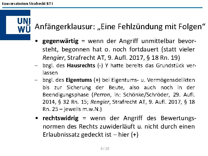 Konversatorium Strafrecht BT I Anfängerklausur: „Eine Fehlzündung mit Folgen“ • gegenwärtig = wenn der