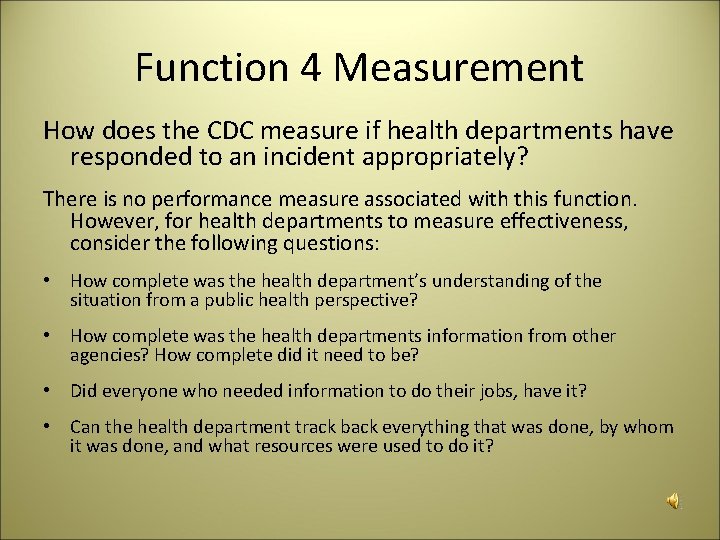 Function 4 Measurement How does the CDC measure if health departments have responded to