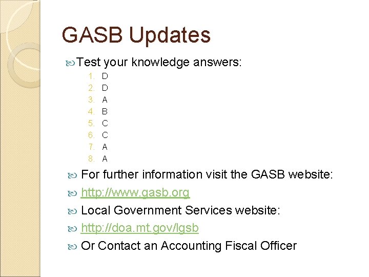 GASB Updates Test 1. 2. 3. 4. 5. 6. 7. 8. your knowledge answers: