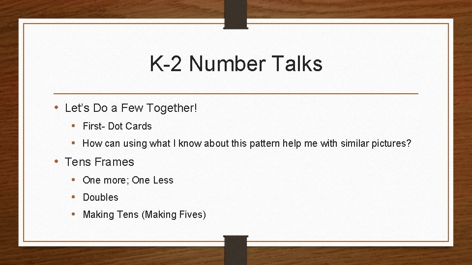 K-2 Number Talks • Let’s Do a Few Together! • First- Dot Cards •