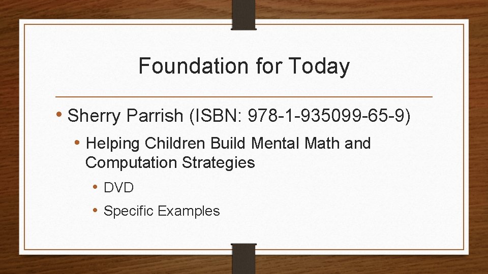 Foundation for Today • Sherry Parrish (ISBN: 978 -1 -935099 -65 -9) • Helping