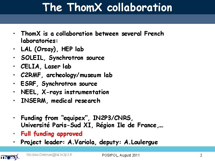 The Thom. X collaboration • Thom. X is a collaboration between several French laboratories: