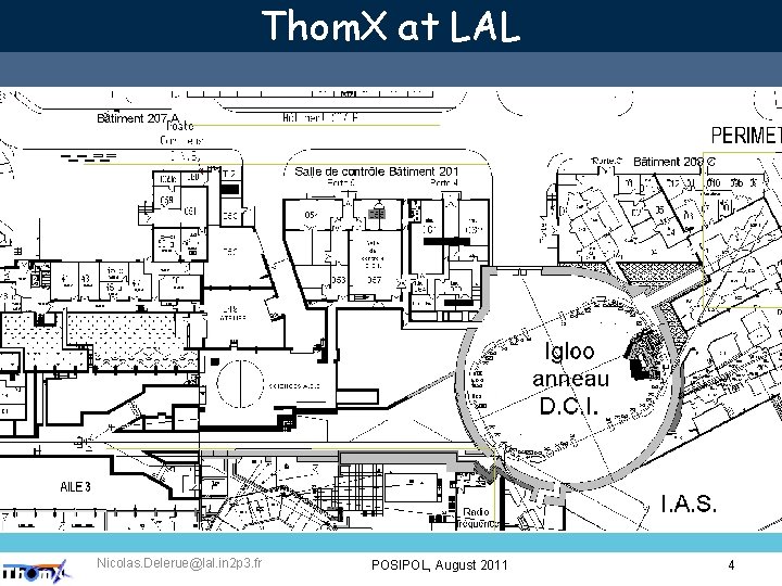 Thom. X at LAL Nicolas. Delerue@lal. in 2 p 3. fr POSIPOL, August 2011