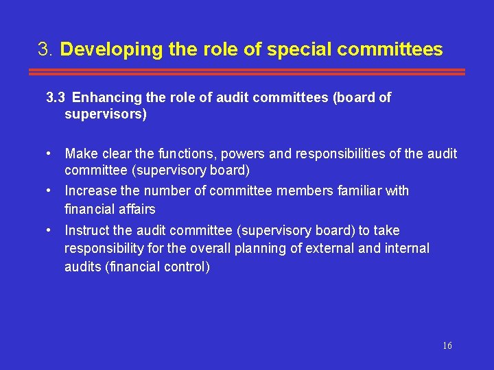 3. Developing the role of special committees 3. 3 Enhancing the role of audit