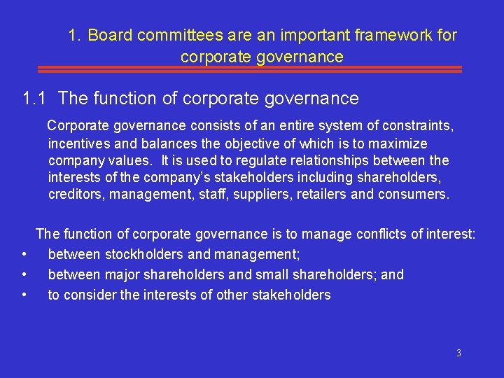 1. Board committees are an important framework for corporate governance 1. 1 The function