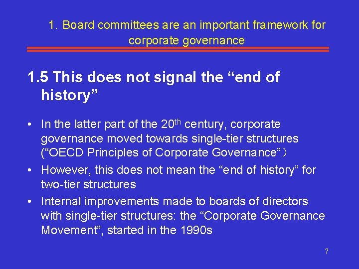 1. Board committees are an important framework for corporate governance 1. 5 This does