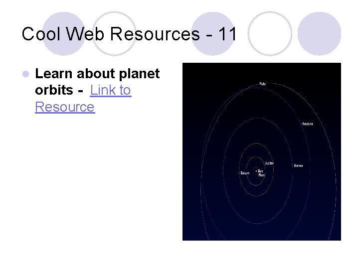 Cool Web Resources - 11 l Learn about planet orbits - Link to Resource