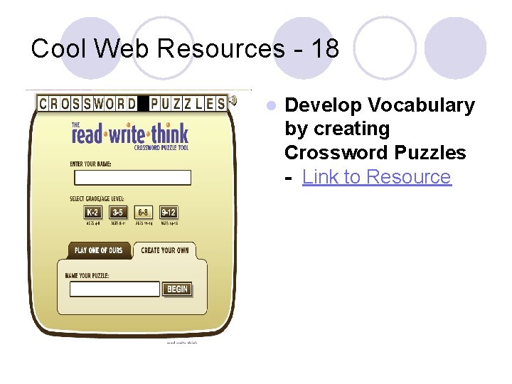 Cool Web Resources - 18 l Develop Vocabulary by creating Crossword Puzzles - Link