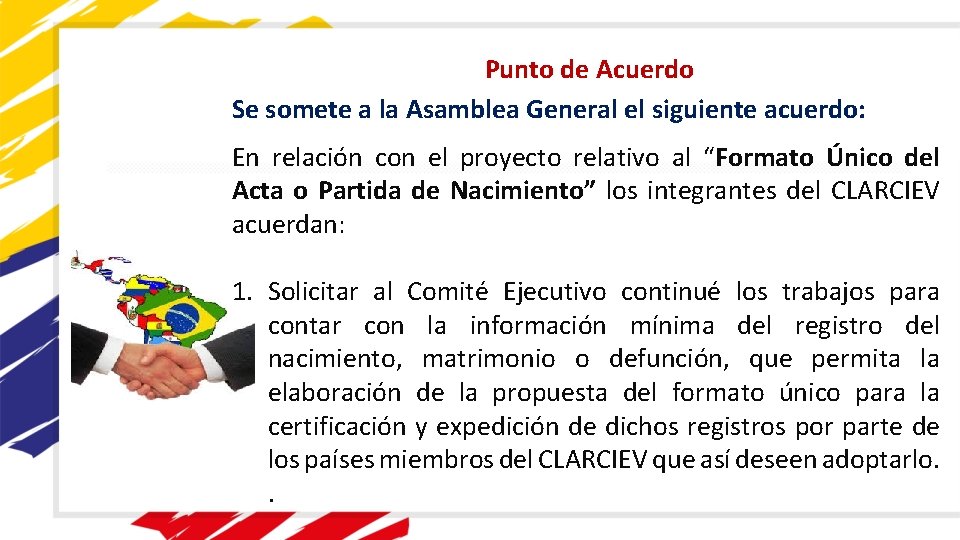 Punto de Acuerdo Se somete a la Asamblea General el siguiente acuerdo: En relación