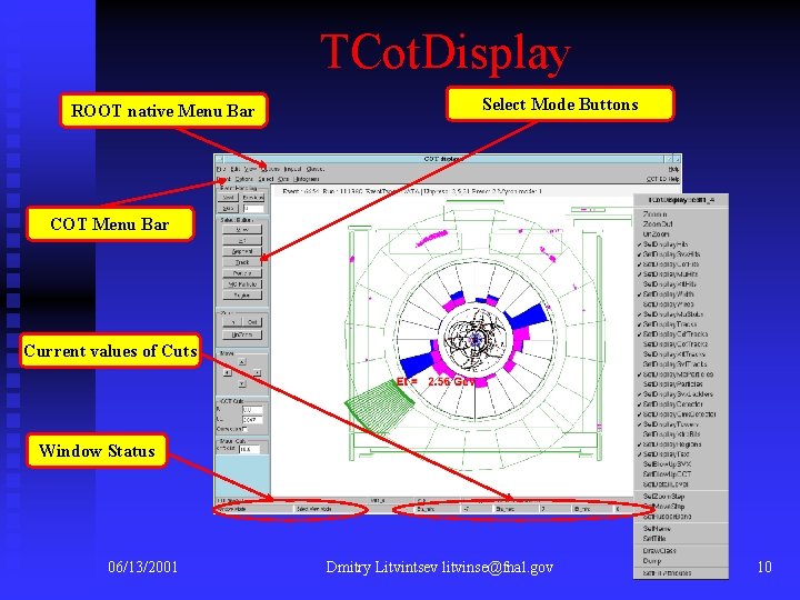 TCot. Display ROOT native Menu Bar Select Mode Buttons COT Menu Bar Current values