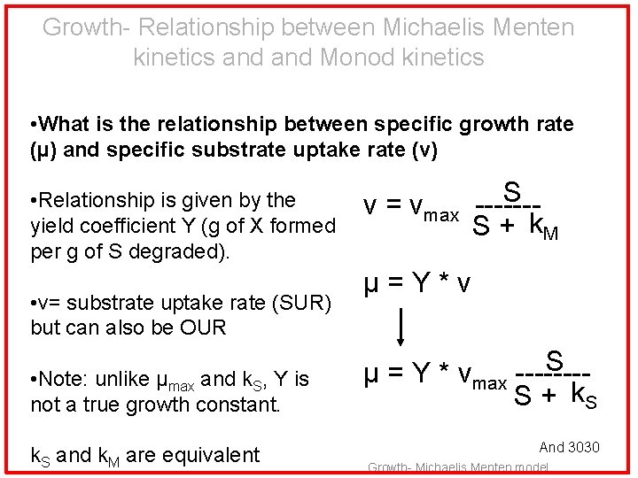 Growth- Relationship between Michaelis Menten kinetics and Monod kinetics • What is the relationship