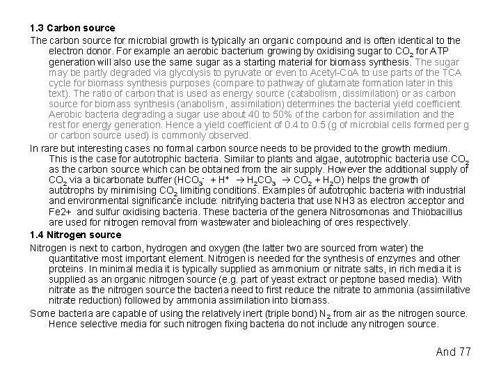 1. 3 Carbon source The carbon source for microbial growth is typically an organic