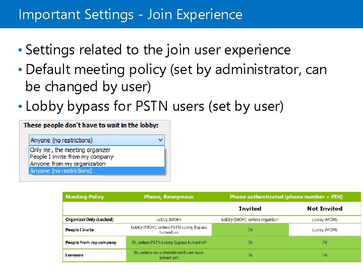 Important Settings - Join Experience • Settings related to the join user experience •