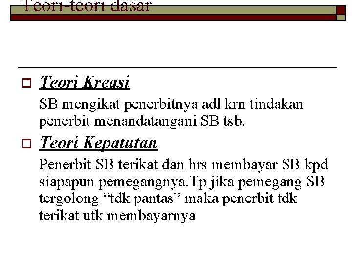 Teori-teori dasar o Teori Kreasi SB mengikat penerbitnya adl krn tindakan penerbit menandatangani SB