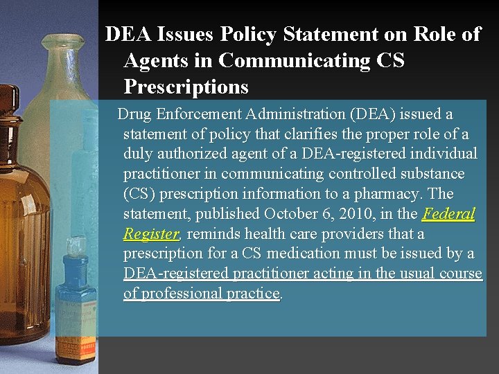 DEA Issues Policy Statement on Role of Agents in Communicating CS Prescriptions Drug Enforcement