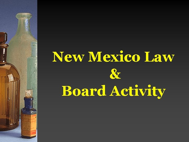 New Mexico Law & Board Activity 