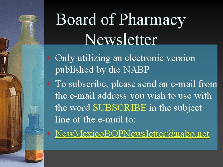 Board of Pharmacy Newsletter • Only utilizing an electronic version published by the NABP